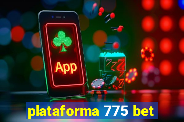 plataforma 775 bet